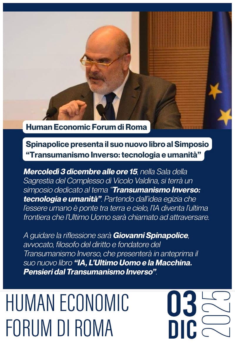 03.12.2025 Human Economic Forum di Roma - Transumanismo Inverso: tecnologia e umanità